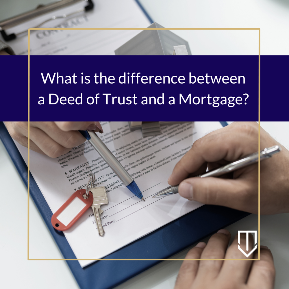 What Is The Difference Between A Deed Of Trust And A Mortgage