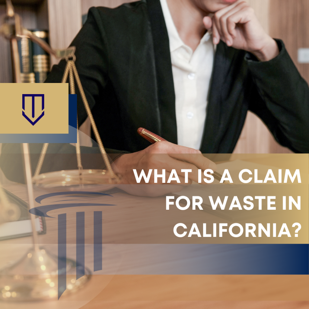 what-is-a-claim-for-waste-in-california-civ-code-818-california