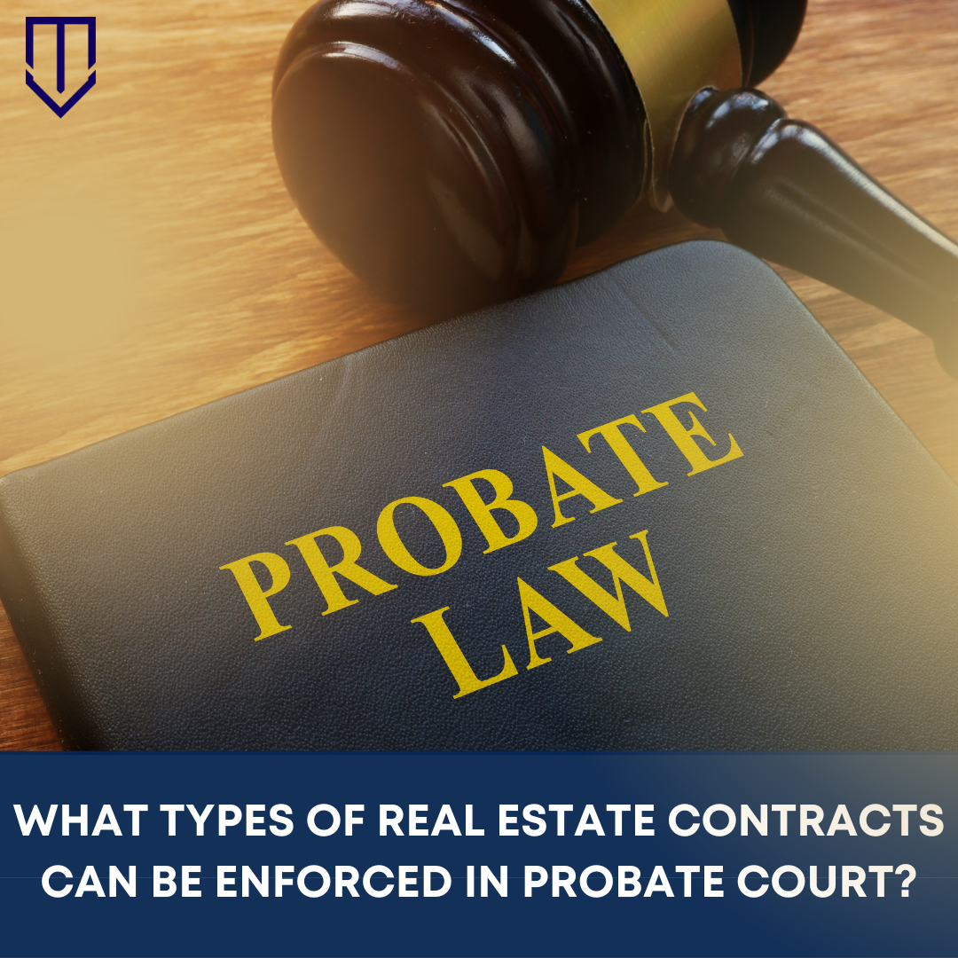 How Do You Enforce Real Estate Contracts In Probate Court (Probate Code ...