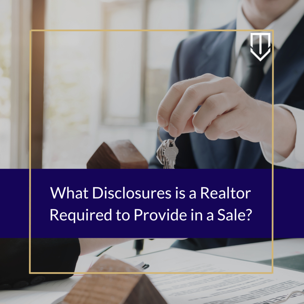 What Disclosures is a Realtor Required to Provide in a Sale