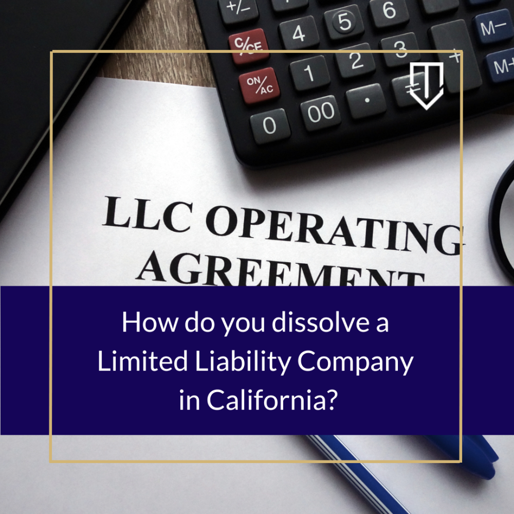 How Do You Dissolve A Limited Liability Company In California 