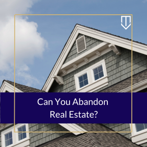 underwood can you abandon real estate 300x300 1