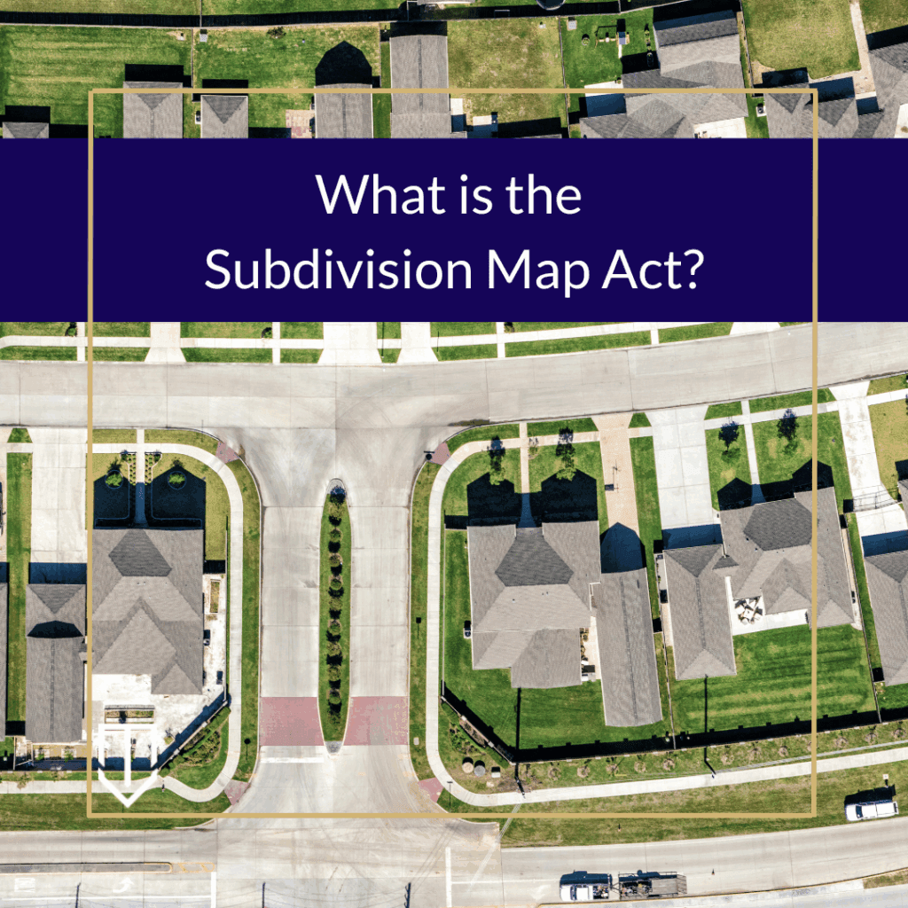 What is the Subdivision Map Act? (Gov. Code, § 66424.) | California ...