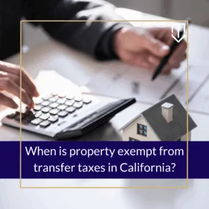underwood property exempt transfer taxes california